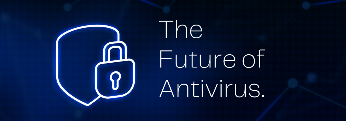 THE FUTURE OF ANTI VIRUS